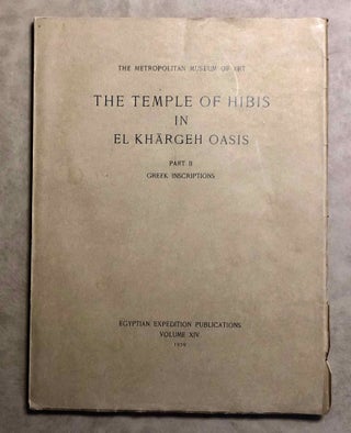 Item #M1751e The temple of Hibis in el-Khargeh oasis. Vol. II: Greek inscriptions. WINLOCK...[newline]M1751e.jpg