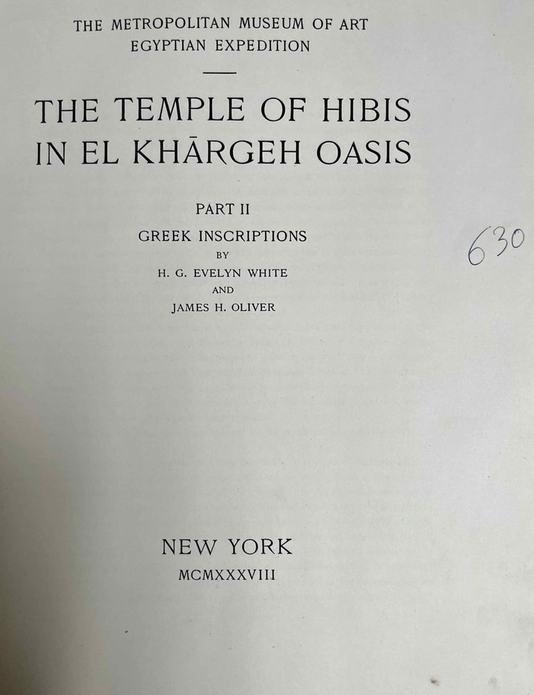 Item #M1751j The temple of Hibis in el-Khargeh oasis. Vol. II: Greek inscriptions. WINLOCK Herbert Eustis -, EVELYN WHITE H. G.[newline]M1751j-00.jpeg