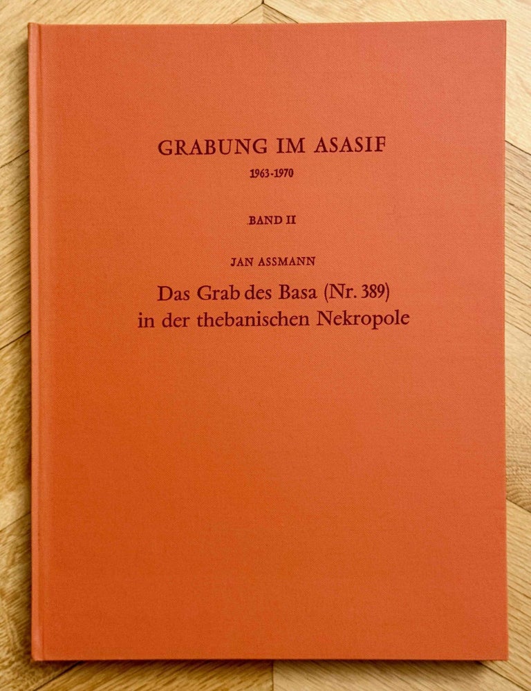 Item #M1755b Grabung im Asasif, 1963-1970. Band II: Das Grab des Basa (Nr. 389) in der thebanischen Nekropole. ASSMANN Jan.[newline]M1755b-00.jpeg