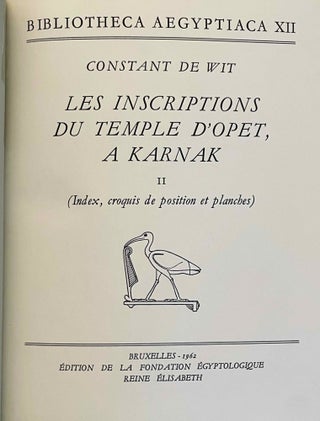 Les inscriptions du temple d'Opet à Karnak. Tome I (textes hiéroglyphiques). Tome II: Index, croquis de position et planches. Tome III: Traduction intégrale des textes rituels - Essai d’interprétation. (complete set)