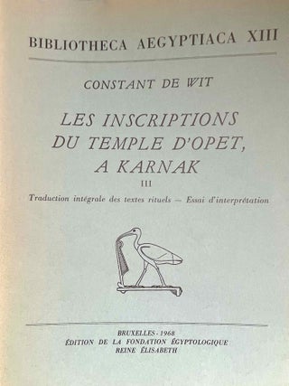 Les inscriptions du temple d'Opet &agrave; Karnak. Tome I (textes hi&eacute;roglyphiques). Tome II: Index, croquis de position et planches. Tome III: Traduction int&eacute;grale des textes rituels - Essai d&rsquo;interpr&eacute;tation. (complete set)[newline]M1757i-03.jpeg