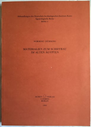 Item #M1760b Materialien zum Schiffbau im alten Ägypten. DÜRRING Norbert