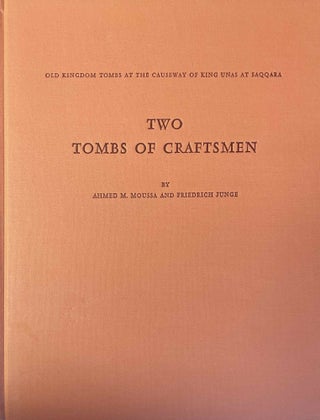 Item #M1768e Two tombs of Craftsmen. MOUSSA Ahmed - JUNGE Friedrich