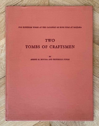 Item #M1768g Two tombs of Craftsmen. MOUSSA Ahmed - JUNGE Friedrich
