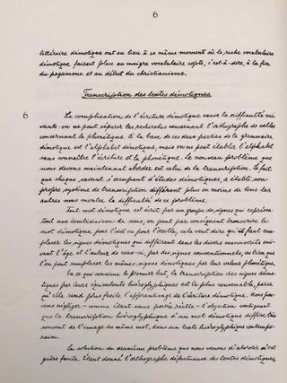 Grammaire démotique. Tome I: Introduction, orthographe, phonétique. Tome II: Morphologie 1: pronoms, substantifs, adjectifs, numéraux. Tome III: Morphologie 2: Verbe I: classification des verbes, formes simples du verbe. Tome IV: Morphologie 2: Verbe II: formes composées du verbe. Tome V: Morphologie 3: particules. Tome VI: Syntaxe. Tome VII,1: 1. Corrections et compléments. Index des mots démotiques. Tome VII,2: Index des mots anciens égyptiens, néoégyptiens et récents. Index des mots coptes. Index des mots grecs.