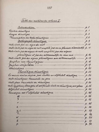 Grammaire d&eacute;motique. Tome I: Introduction, orthographe, phon&eacute;tique. Tome II: Morphologie 1: pronoms, substantifs, adjectifs, num&eacute;raux. Tome III: Morphologie 2: Verbe I: classification des verbes, formes simples du verbe. Tome IV: Morphologie 2: Verbe II: formes compos&eacute;es du verbe. Tome V: Morphologie 3: particules. Tome VI: Syntaxe. Tome VII,1: 1. Corrections et compl&eacute;ments. Index des mots d&eacute;motiques. Tome VII,2: Index des mots anciens &eacute;gyptiens, n&eacute;o&eacute;gyptiens et r&eacute;cents. Index des mots coptes. Index des mots grecs.