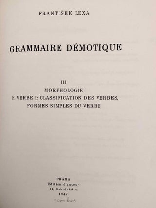 Grammaire d&eacute;motique. Tome I: Introduction, orthographe, phon&eacute;tique. Tome II: Morphologie 1: pronoms, substantifs, adjectifs, num&eacute;raux. Tome III: Morphologie 2: Verbe I: classification des verbes, formes simples du verbe. Tome IV: Morphologie 2: Verbe II: formes compos&eacute;es du verbe. Tome V: Morphologie 3: particules. Tome VI: Syntaxe. Tome VII,1: 1. Corrections et compl&eacute;ments. Index des mots d&eacute;motiques. Tome VII,2: Index des mots anciens &eacute;gyptiens, n&eacute;o&eacute;gyptiens et r&eacute;cents. Index des mots coptes. Index des mots grecs.