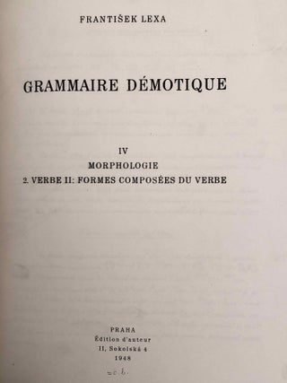 Grammaire d&eacute;motique. Tome I: Introduction, orthographe, phon&eacute;tique. Tome II: Morphologie 1: pronoms, substantifs, adjectifs, num&eacute;raux. Tome III: Morphologie 2: Verbe I: classification des verbes, formes simples du verbe. Tome IV: Morphologie 2: Verbe II: formes compos&eacute;es du verbe. Tome V: Morphologie 3: particules. Tome VI: Syntaxe. Tome VII,1: 1. Corrections et compl&eacute;ments. Index des mots d&eacute;motiques. Tome VII,2: Index des mots anciens &eacute;gyptiens, n&eacute;o&eacute;gyptiens et r&eacute;cents. Index des mots coptes. Index des mots grecs.