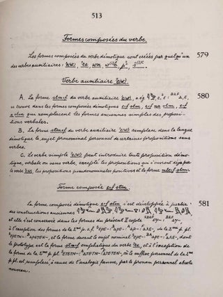 Grammaire d&eacute;motique. Tome I: Introduction, orthographe, phon&eacute;tique. Tome II: Morphologie 1: pronoms, substantifs, adjectifs, num&eacute;raux. Tome III: Morphologie 2: Verbe I: classification des verbes, formes simples du verbe. Tome IV: Morphologie 2: Verbe II: formes compos&eacute;es du verbe. Tome V: Morphologie 3: particules. Tome VI: Syntaxe. Tome VII,1: 1. Corrections et compl&eacute;ments. Index des mots d&eacute;motiques. Tome VII,2: Index des mots anciens &eacute;gyptiens, n&eacute;o&eacute;gyptiens et r&eacute;cents. Index des mots coptes. Index des mots grecs.