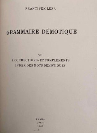 Grammaire démotique. Tome I: Introduction, orthographe, phonétique. Tome II: Morphologie 1: pronoms, substantifs, adjectifs, numéraux. Tome III: Morphologie 2: Verbe I: classification des verbes, formes simples du verbe. Tome IV: Morphologie 2: Verbe II: formes composées du verbe. Tome V: Morphologie 3: particules. Tome VI: Syntaxe. Tome VII,1: 1. Corrections et compléments. Index des mots démotiques. Tome VII,2: Index des mots anciens égyptiens, néoégyptiens et récents. Index des mots coptes. Index des mots grecs.