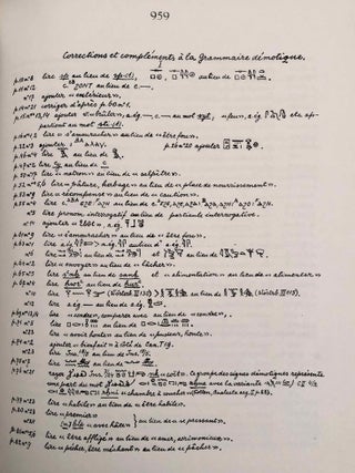 Grammaire d&eacute;motique. Tome I: Introduction, orthographe, phon&eacute;tique. Tome II: Morphologie 1: pronoms, substantifs, adjectifs, num&eacute;raux. Tome III: Morphologie 2: Verbe I: classification des verbes, formes simples du verbe. Tome IV: Morphologie 2: Verbe II: formes compos&eacute;es du verbe. Tome V: Morphologie 3: particules. Tome VI: Syntaxe. Tome VII,1: 1. Corrections et compl&eacute;ments. Index des mots d&eacute;motiques. Tome VII,2: Index des mots anciens &eacute;gyptiens, n&eacute;o&eacute;gyptiens et r&eacute;cents. Index des mots coptes. Index des mots grecs.