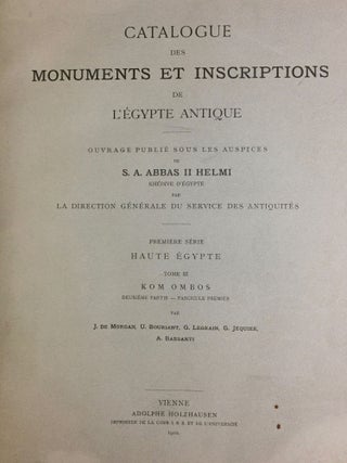 Catalogue des monuments et inscriptions de l’Égypte antique. Première série: Haute Egypte. Tome I: De la frontière de Nubie à Kom Ombos. Tome II: Kom Ombos. 1ère partie. Tome III: Kom Ombos. 2ème partie. Fasc. 1, 2 & 3 (complete set)