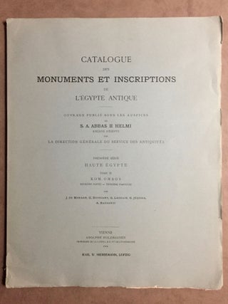 Catalogue des monuments et inscriptions de l’Égypte antique. Première série: Haute Egypte. Tome I: De la frontière de Nubie à Kom Ombos. Tome II: Kom Ombos. 1ère partie. Tome III: Kom Ombos. 2ème partie. Fasc. 1, 2 & 3 (complete set)