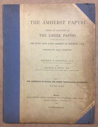 The Amherst papyri. Being an account of the Greek Papyri in the collection of the Right Hon. Lord Amherst of Hacknet, F.S.A., at Didlington Hall, Norfolk. Vol. II. Part 1: The Ascension of Isaiah, and Other Theological Fragments. Part 2: Classical Fragments and Documents of the Ptolemaic, Roman and Byzantine Periods. With an appendix containing additional theological fragments (complete set)[newline]M1818a-01.jpg