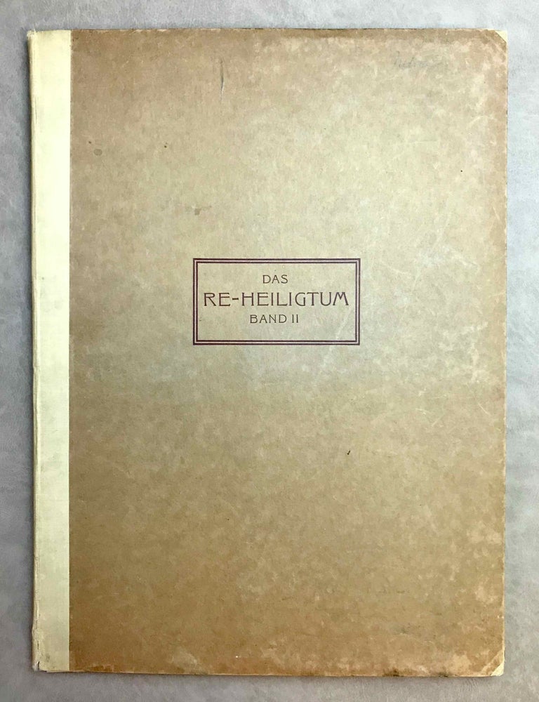 Item #M1820a Das Re-Heiligtum des K&ouml;nigs Ne-Woser-Re (Rathures). Band II: Die kleine Festdarstellung. BISSING Friedrich Wilhelm - KEES Hermann, von.[newline]M1820a-00.jpeg