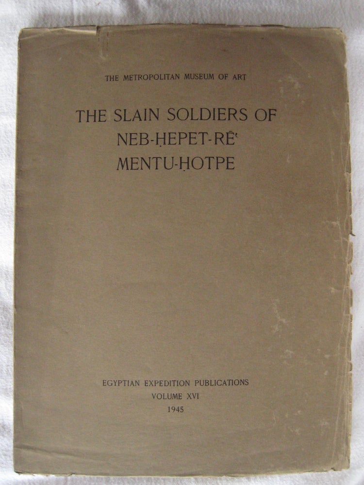 Item #M1828c The Slain Soldiers of Neb-Hepet-Re’ Mentu-Hotpe. WINLOCK Herbert E.[newline]M1828c.jpg