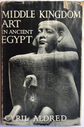 Item #M1860 Middle Kingdom Art in Ancient Egypt, 2300-1500 B.C. ALDRED Cyril[newline]M1860.jpg