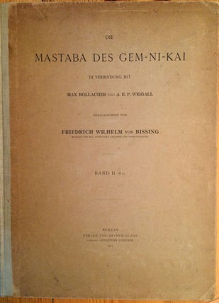 Item #M1882 Die Mastaba des Gem-Ni-Kai. Band II (II i). BISSING Friedrich Wilhelm - BOLLACHER Max...
