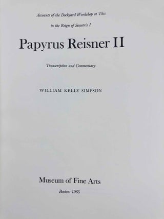 Papyrus Reisner I: The records of a building project in the reign of Sesostris I. Papyrus Reisner II: Account of the dockyard workshop at This in the reign of Sesostris I. Papyrus Reisner III: The records of a building project in the early XIIth dynasty. Papyrus Reisner IV: Personal accounts of the early XIIth dynasty (complete set). Transcription and commentary[newline]M1907c-18.jpg