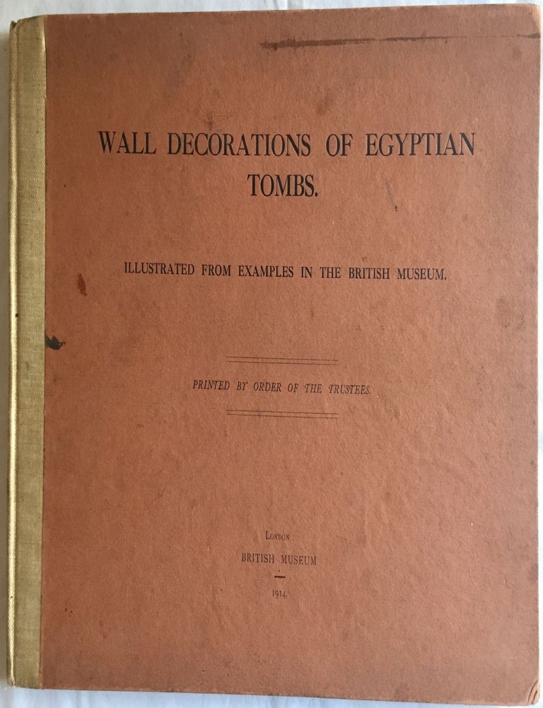 Item #M1911 Wall decorations of Egyptian tombs. Illustrated from examples in the British Museum. AAF - Museum - British Museum.[newline]M1911.jpg