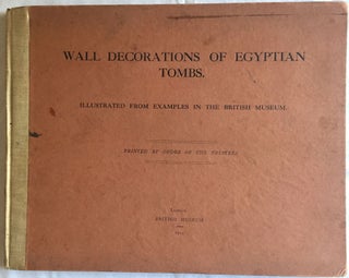 Item #M1911 Wall decorations of Egyptian tombs. Illustrated from examples in the British Museum....[newline]M1911.jpg