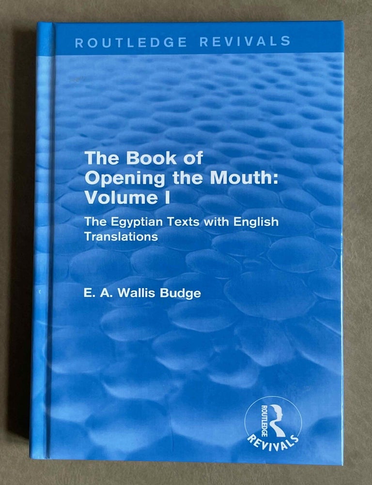 Item #M1924d The Book of Opening the Mouth. The Egyptian texts with English translations. Vol. I (only, of two). BUDGE Ernest Alfred Wallis.[newline]M1924d-00.jpeg