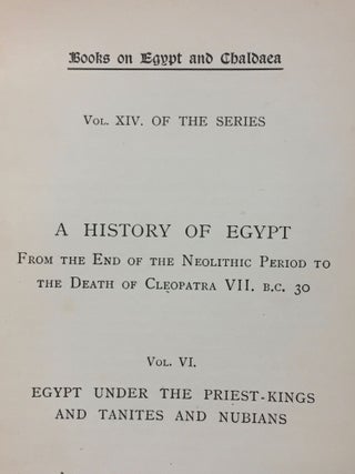 A History of Egypt from the End of the Neolithic Period to the Death of Cleopatra VII. B.C. 30. Vol VI. Egypt under the priest-kings and Tanites and Nubians.[newline]M1935a-01.jpg