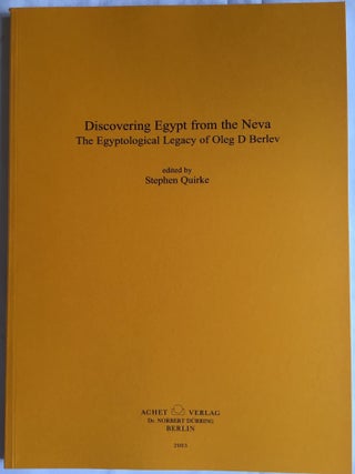 Discovering Egypt from the Neva. The Egyptological legacy of Oleg D. Berlev.