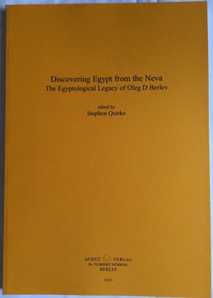 Discovering Egypt from the Neva. The Egyptological legacy of Oleg D. Berlev.