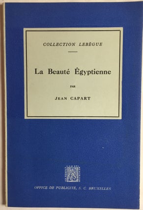 Item #M1949 La beauté égyptienne. CAPART Jean