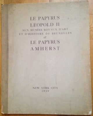 Item #M1958 Le Papyrus Léopold II aux Musées Royaux d’Art et d’Histoire de Bruxelles et le...
