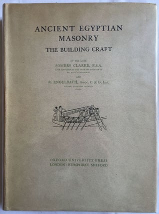 Item #M1981 Ancient Egyptian Masonry. The building craft. CLARKE Somers - ENGELBACH Reginald