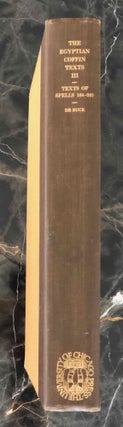 Item #M1989g The Egyptian Coffin Texts. Vol. III: Texts of Spells 164-267. BUCK Adriaan, de