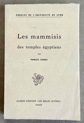 Item #M1998a Les mammisis des temples égyptiens. DAUMAS François