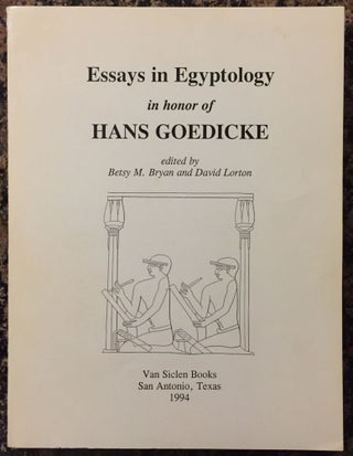 Item #M1999a Essays in Egyptology in Honor of Hans Goedicke. GOEDICKE Hans - BRYAN Betsy M. -...