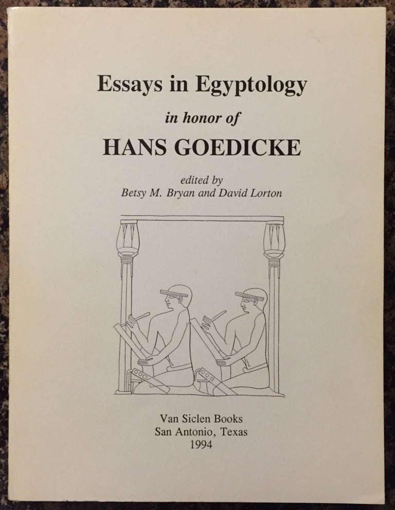 Item #M1999a Essays in Egyptology in Honor of Hans Goedicke. GOEDICKE Hans - BRYAN Betsy M. - LORTON David.[newline]M1999a.jpg