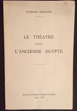 Item #M2000 Le théâtre dans l'Ancienne Egypte. DRIOTON Etienne[newline]M2000.jpg