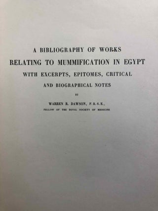 A Bibliography of Works Relating to Mummification in Egypt. With excerpts, epitomes, critical and biographical notes.[newline]M2007-02.jpg