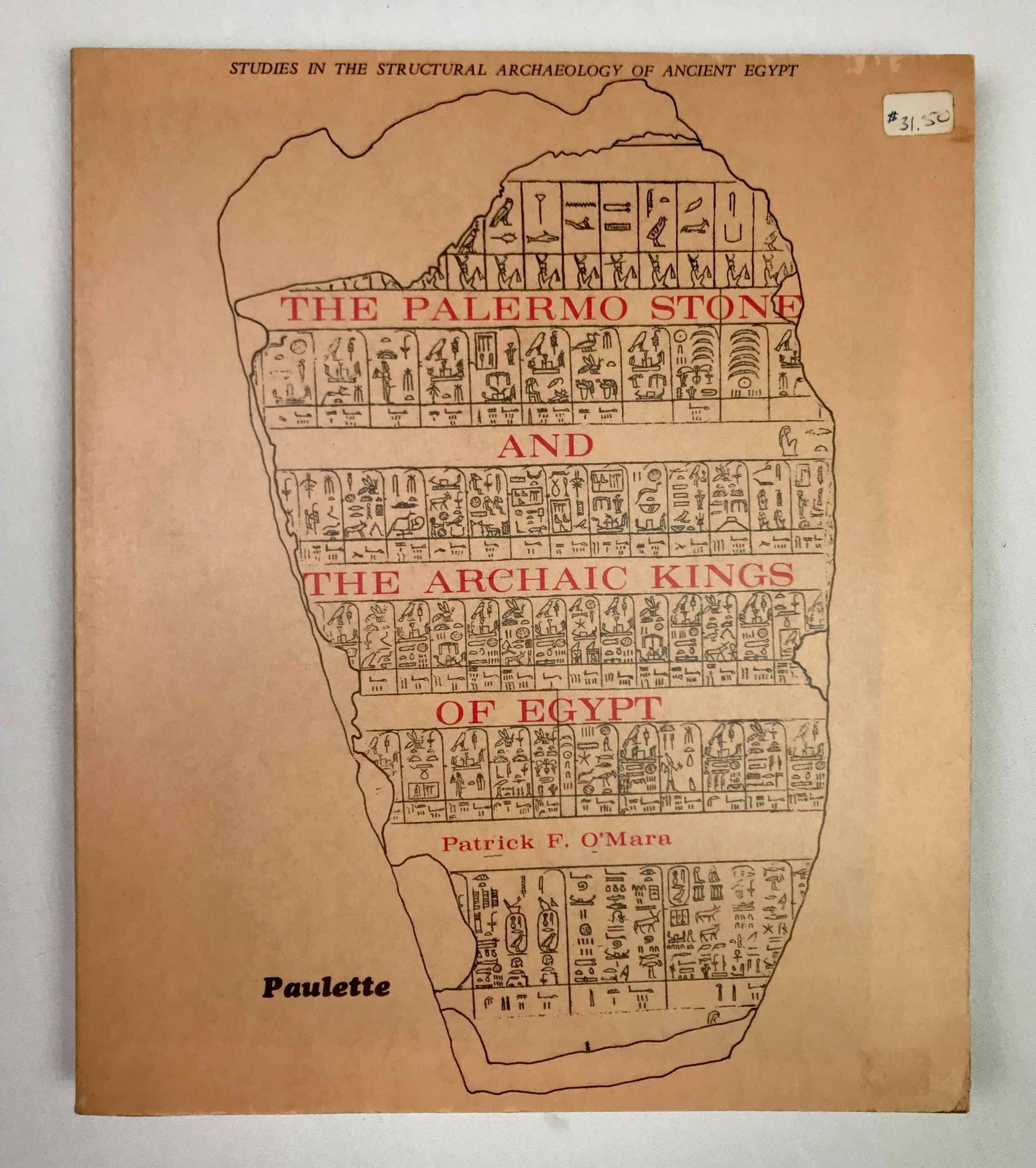 The Palermo stone and the archaic kings of Egypt | O'MARA Patrick F