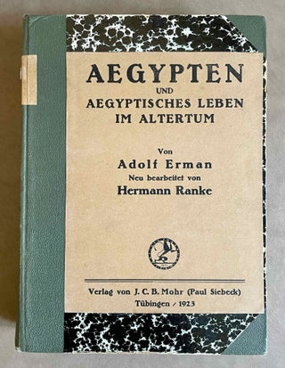 Item #M2040 Aegypten und aegyptisches Leben im Altertum. Neu bearbeitet von Hermann Ranke. ERMAN...[newline]M2040-00.jpeg
