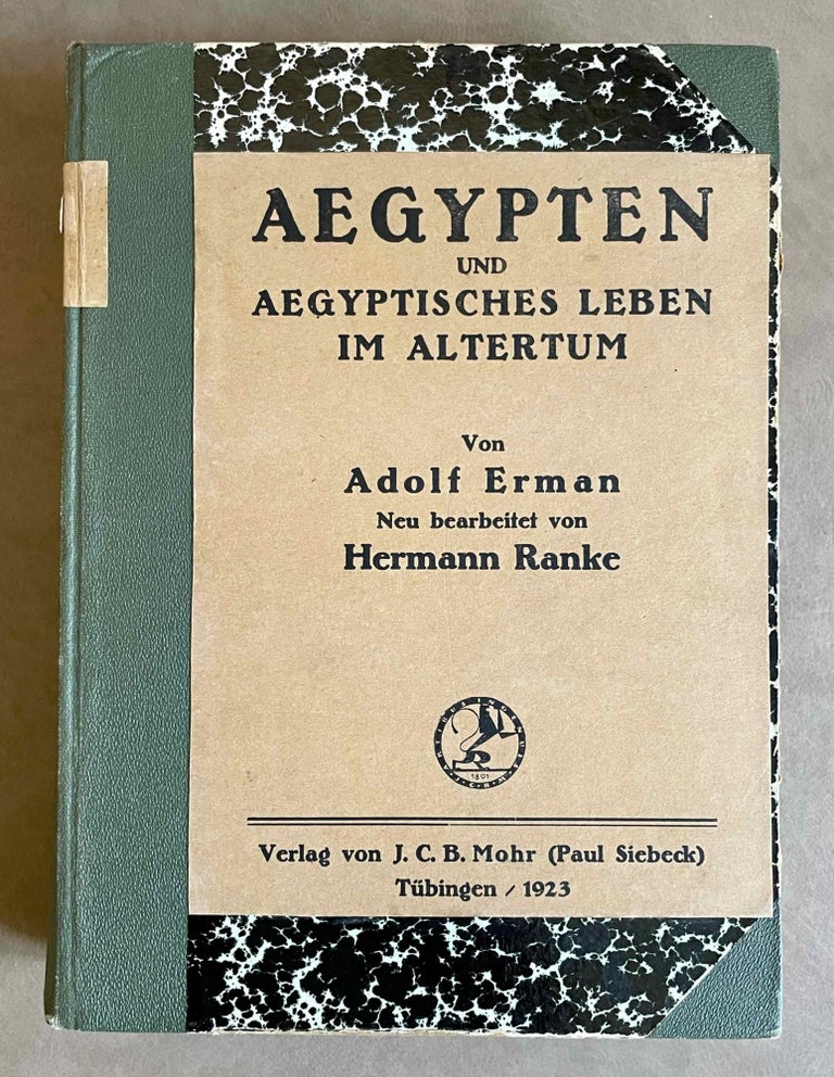Item #M2040 Aegypten und aegyptisches Leben im Altertum. Neu bearbeitet von Hermann Ranke. ERMAN Adolf - RANKE Hermann.[newline]M2040-00.jpeg
