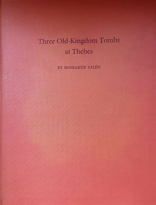 Item #M2044d Three Old Kingdom tombs at Thebes. SALEH Mohammed