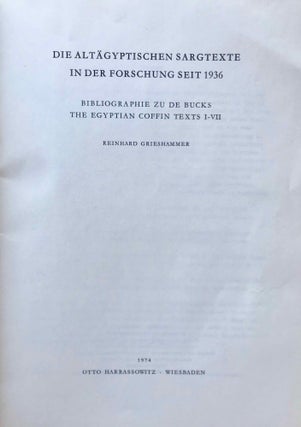 Die altägyptischen Sargtexte in der Forschung seit 1936. Bibliographie zu de Bucks "The Egyptian Coffin Texts I - VII"[newline]M2071a-01.jpg
