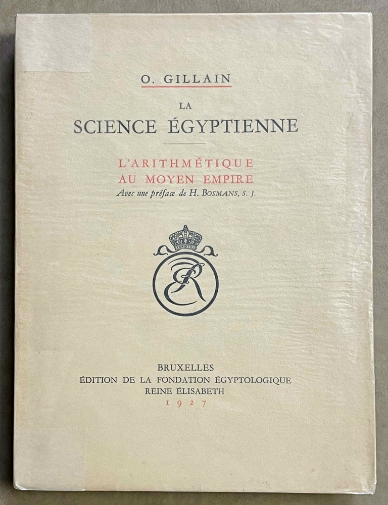Item #M2081b La science &eacute;gyptienne. L&rsquo;arithm&eacute;tique au Moyen Empire. GILLAIN Olivier.[newline]M2081b-00.jpeg