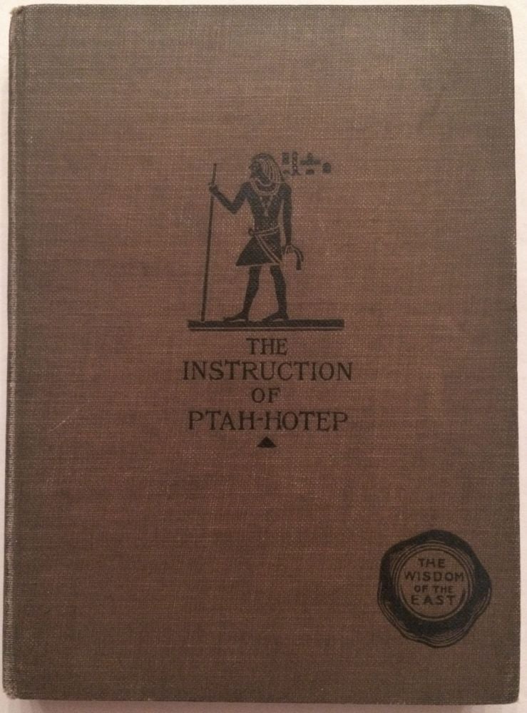 Item #M2094 The Instruction of Ptah-hotep and the Instruction of Ke’gemni: The Oldest Books in the World. GUNN Battiscombe George.[newline]M2094.jpg