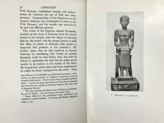 Imhotep. The vizier and physician of King Zoser and afterwards the Egyptian god of medicine.[newline]M2107b-09.jpeg