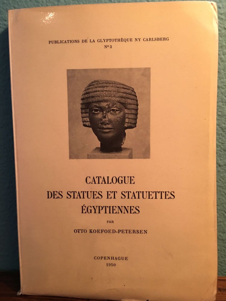 Item #M2138a Ny-Carlsberg Glyptotek. Catalogue des statues et statuettes égyptiennes. KOEFOED-PETERSEN Otto.[newline]M2138a.jpg