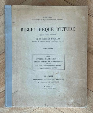 Item #M2140c Deux stèles d’Aménophis II (stèles d’Amada et d’Éléphantine). KUENTZ Charles