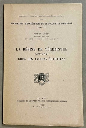 Item #M2178d La résine de Térébinthe (Sonter) chez les anciens égyptiens. LORET Victor