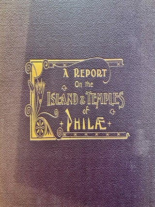 Item #M2184 A Report on the Island and Temples of Philae. LYONS Henry George